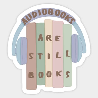 Audiobooks are still books Sticker